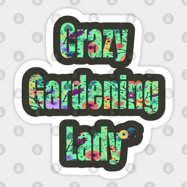 Crazy Gardening Lady Sticker by FabulousDesigns